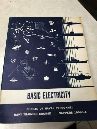 1960 Us Navy Basic Electricity Navy Training Course