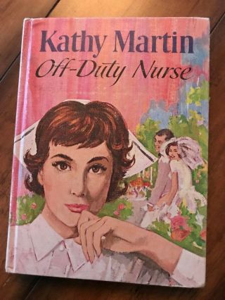 Kathy Martin • " Off - Duty Nurse " •matte Pc•like Cherry Ames,  But Home Is California