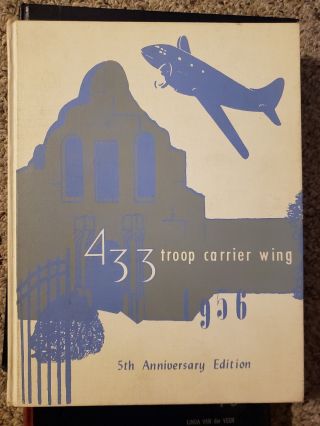 Brooks Air Force Base 433rd Troop Carrier Wing 1956 Yearbook San Antonio Texas