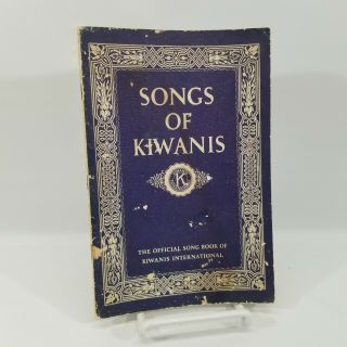 Vintage Song Book Songs Of Kiwanis 1935 The Official Kiwanis International