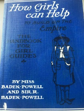 Girl Guides How Girls Can Help By Miss Baden - Powell And Sir R Baden - Powell 1912