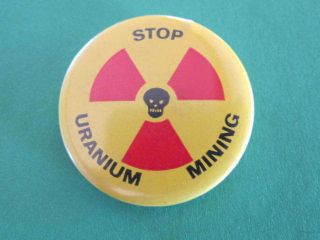 Stop Uranium Mining Anti Nuclear 60s 70s Political Badge