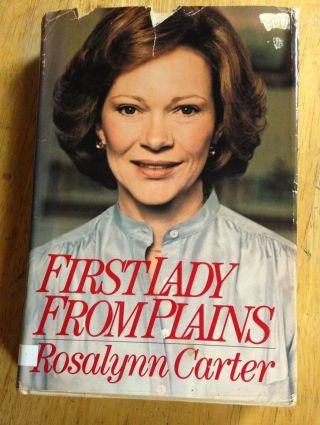 Vintage Autographed Rosalynn Carter " First Lady From Plains " Signed 1st Edition