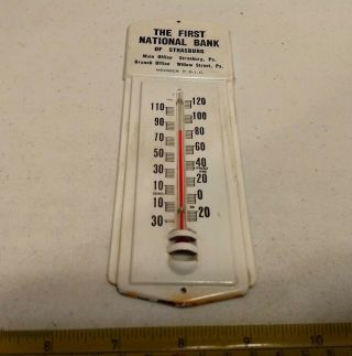Vintage The First National Bank Of Strasburg Willow Street Pa Metal Thermometer