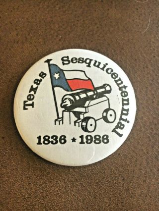 Vintage 1986 Pinback Button Texas Sesquicentennial 1836 - 1986 State Annexation