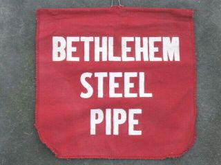 Vintage Bethlehem Steel Pipe Truck Cloth Flag Safety Banner 12” X 12” Sign