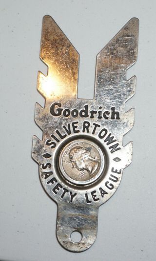 Goodrich Silvertown Safety League License Plate Topper W/ 1957 Quarter