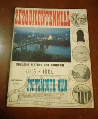 1815 - 1965 Portsmouth Oh Sesquicentennial Souvenir History & Program Scioto Co.
