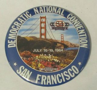San Francisco Ca Democratic National Convention 3.  5 " Vintage 1984 Pinback Button