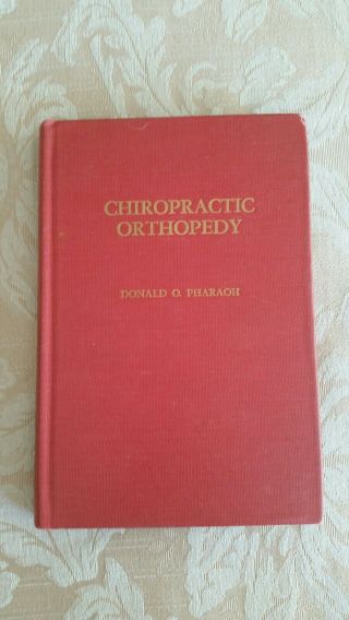 Bj Palmer Chiropractic Orthopedyby,  Donald O.  Pharoah