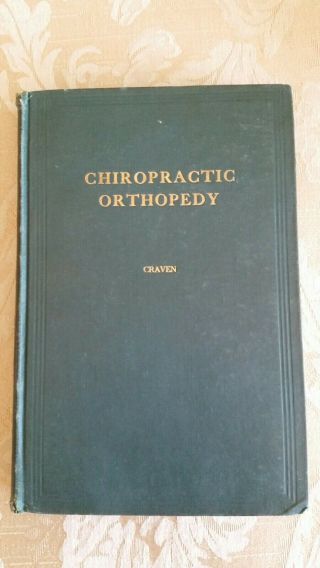 Bj Palmer,  Chiropractic Orthopedy By,  Craven Volume Xv 1922 Second Edition