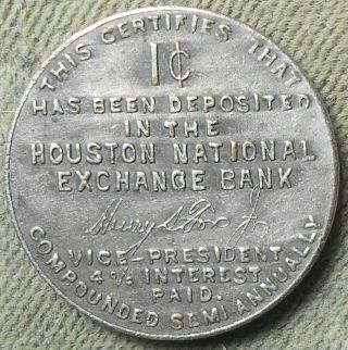 C1910 Houston Tx 1¢ Bank Token - Houston National Exchange Bank,  Henry S Fox Jr.