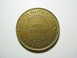 Masonic Penny / Washington Chapter No.  1 / Atchison,  Kansas / Chartered 1859