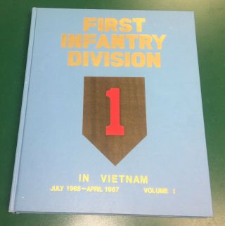 Big Red One First 1st Infantry Division Vietnam July 1965 April 1967 Volume 1