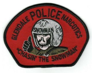 Glendale California Narcotics " Chasin The Snowman " Ca Police Patch