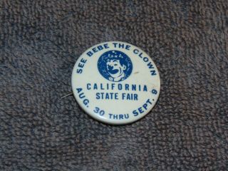 Circa 1951 California State Fair Sacramento " Bebe The Clown " Pin - Back Button