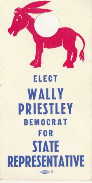 Vintage Wally Priestley Democrat State Representative,  Or Political Door Hanger