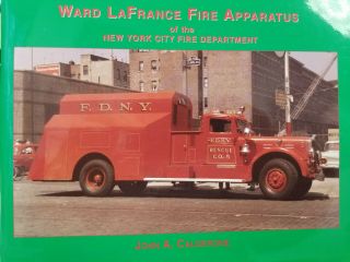 Ward Lafrance Fire Apparatus Of The York City Fire Dept,  John A.  Calderone