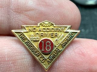 The Kroger Co.  1/10 10k Gold 18 Years Of No Accident Annual Service Award Pin.