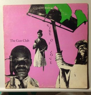 The Gun Club - Fire Of Love Lp 1st Pressing Ruby Records 1981 Vinyl Punk Album