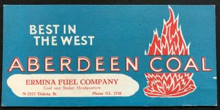 1946 Aberdeen Coal (utah) Best In West Ermina Fuel Co (spokane Wa) Ink Blotter