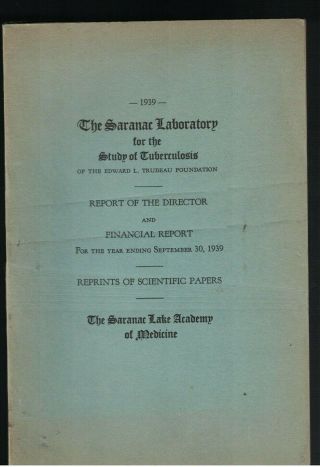 Saranac Laboratory For The Study Of Tuberculosis 1939 Report & Papers