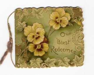 Raphael Tuck Victorian Booklet Pansies Die Cut Edge Our Blest Redeemer Religious