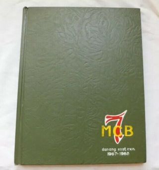 1967 - 68 Mcb 7 Yearbook Vietnam Us Navy Seabees Mobile Construction Danang Rvn