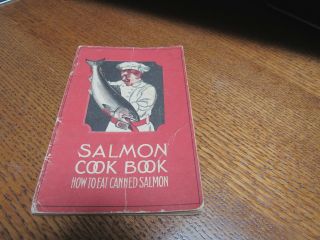 1915 Panama Pacific Expo Salmon Cook Book Canned Salmon Recipes Great