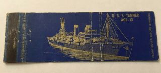 Vintage Matchbook Cover Matchcover Us Navy Ship Uss Tanner Ags 15