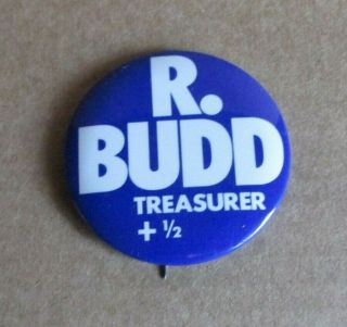 Pennsylvania Election - 2¼ " Campaign Pin.  - Vintage R Budd Dwyer State Treasurer