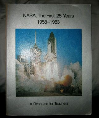 " Nasa,  The First 25 Years 1958 - 1983 ",  Softcover,  Official Nasa Book,  1983