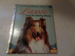 Lassie And The Daring Rescue,  A Little Golden Book,  1956 (vintage Children 