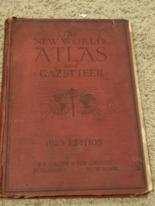 Vintage Antique Book World Atlas And Gazetteer - 1925 - Color Maps