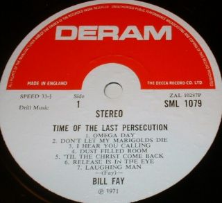 BILL FAY Time Of The Last Persecution LP 1971 DERAM 1st Press SML 1079 3