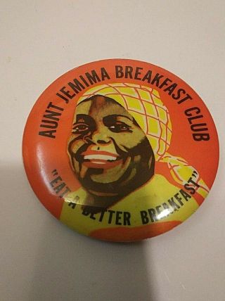 Vintage Aunt Jemima Breaskfast Club Pin Back Button " Eat A Better Breakfast "