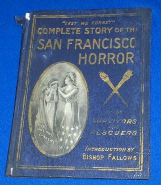 The Complete Story Of San Francisco Horror 1906 Earthquake Salesman Sample Ills