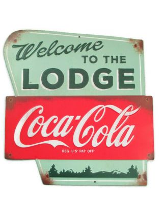 Coca - Cola Welcome To The Lodge Tin Sign Vintage Look Distressed