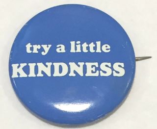 Vintage Pinback Button Try A Little Kindness Blue White Lettering 1 3/8 "