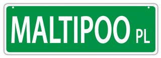 Plastic Street Signs: Maltipoo Place (maltese Poodle) | Dogs,  Gifts