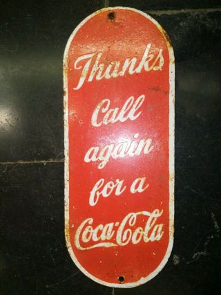 Coca Cola Drink Thanks Call Again Porcelain Enamel Sign 4.  5 X 11.  5