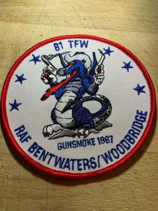 1987? Us Air Force Patch - 81st Tfw Gunsmoke Raf Bentwaters/woodbridge -