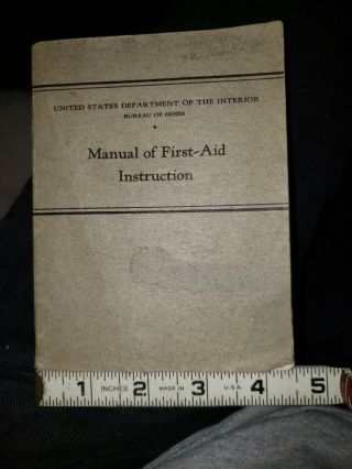 Vintage 1930 First Aid Instruction Us Dept.  Of The Interior Bureau Of Mines