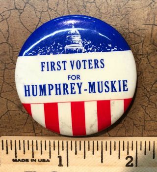 First Voters For Humphrey - Muskie Rare (1968) Presidential Campaign Button