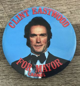 Exc Orig 1986 Clint Eastwood For Mayor Carmel Ca 3” Campaign Pin W/clint Photo.