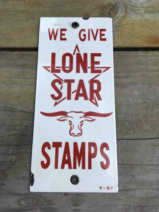 Old We Give Lone Star Stamps Porcelain Grocery Store Advertising Door Push Plate