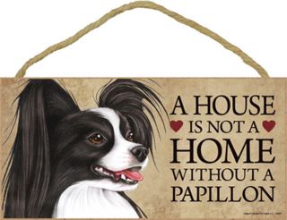A House Is Not A Home Papillon Black White Dog 5x10 Wood Sign Plaque Usa Made