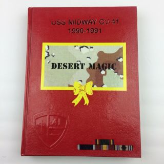 Uss Midway Cv - 41 Desert Magic Deployment Cruise Book 1990 - 1991