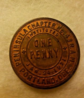 Masonic One Penny Token Pennisula Chapter No.  43 R.  A.  M.  Portland,  Oregon