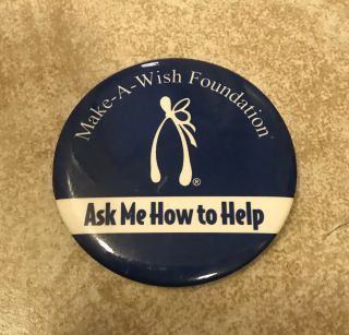 Make A Wish Foundation Large Button Pin Through Blue White Slogan
